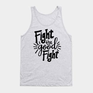 Fight the Good Fight Tank Top